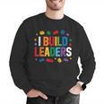 I Build Leaders Bricks Building Blocks Teacher Brick Builder Men Graphic Sweatshirt, funny gift