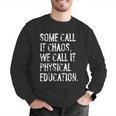 Some Call It Chaos We Call It Physical Education Teacher Men Graphic Sweatshirt, funny gift