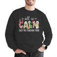 All Is Calm Said No Teacher Ever Teacher Christmas Men Graphic Sweatshirt, funny gift