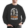 You Cannot Scare Me Im A Teacher 1st Grade Halloween Teacher Men Women Kids Men Graphic Sweatshirt, funny gift You Cannot Scare Me Im A Teacher 1st Grade Halloween Teacher Men Women Kids Men Graphic Sweatshirt, funny gift