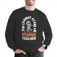 You Cannot Scare Me Im A Teacher 6th Grade Halloween Teacher For Men Women Kids Men Graphic Sweatshirt, funny gift You Cannot Scare Me Im A Teacher 6th Grade Halloween Teacher For Men Women Kids Men Graphic Sweatshirt, funny gift