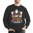 You Can't Scare Me I'm A Retired Teacher Shirt Halloween Men Graphic Sweatshirt, funny gift You Can't Scare Me I'm A Retired Teacher Shirt Halloween Men Graphic Sweatshirt, funny gift