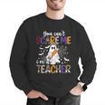 You Can't Scare Me I'm A Teacher Halloween Costume Men Graphic Sweatshirt, funny gift