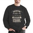 You Cant Scare Me I Teach Middle School Teacher Men Graphic Sweatshirt, funny gift You Cant Scare Me I Teach Middle School Teacher Men Graphic Sweatshirt, funny gift