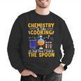 Chemistry Is Like Cooking Science Teacher Student Men Graphic Sweatshirt, Science Teacher Sweatshirts, funny gift