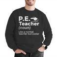 Cool PE Teacher Art For Men Women Physical Education Teacher Men Graphic Sweatshirt, Pe Teacher Sweatshirts, funny gift