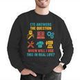 CTE Teacher CTE Crew When Will I Use This In Real Life Men Graphic Sweatshirt, funny gift