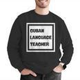Cuban Language Teacher Men Graphic Sweatshirt, funny gift Cuban Language Teacher Men Graphic Sweatshirt, funny gift