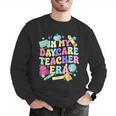 In My Daycare Teacher Era Daycare Provider Kids Men Graphic Sweatshirt, funny gift In My Daycare Teacher Era Daycare Provider Kids Men Graphic Sweatshirt, funny gift