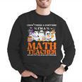 I Don't Need A Costume I'm A Math Teacher Halloween Women Men Graphic Sweatshirt, funny gift