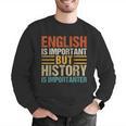 English Is Important But History Is Importanter Teachers Men Women Girls Kids Men Graphic Sweatshirt, History Teacher Sweatshirts, English Teacher Sweatshirts, funny gift
