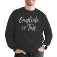 English Teacher Gag For Women English Is Tuff Men Graphic Sweatshirt, English Teacher Sweatshirts, funny gift English Teacher Gag For Women English Is Tuff Men Graphic Sweatshirt, English Teacher Sweatshirts, funny gift