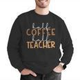 First Day Back To School Half Coffee Half Teacher Women Men Graphic Sweatshirt, funny gift
