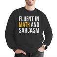 Fluent In Math And Sarcasm Teacher Appreciation Day Gift Men Graphic Sweatshirt, funny gift Fluent In Math And Sarcasm Teacher Appreciation Day Gift Men Graphic Sweatshirt, funny gift