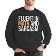 Fluent In Math And Sarcasm Teacher Men Graphic Sweatshirt, funny gift Fluent In Math And Sarcasm Teacher Men Graphic Sweatshirt, funny gift