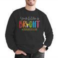 Your Future Is Bright Kindergarten Teacher Life Men Women Men Graphic Sweatshirt, Future Teacher Sweatshirts, funny gift Your Future Is Bright Kindergarten Teacher Life Men Women Men Graphic Sweatshirt, Future Teacher Sweatshirts, funny gift
