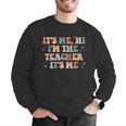Groovy Its Me Hi Im The Teacher It’s Me Back To School Men Graphic Sweatshirt, Groovy Teacher Sweatshirts, funny gift Groovy Its Me Hi Im The Teacher It’s Me Back To School Men Graphic Sweatshirt, Groovy Teacher Sweatshirts, funny gift