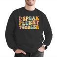 Groovy I Speak Fluent Toddler Daycare Provider Teacher Men Graphic Sweatshirt, Groovy Teacher Sweatshirts, funny gift Groovy I Speak Fluent Toddler Daycare Provider Teacher Men Graphic Sweatshirt, Groovy Teacher Sweatshirts, funny gift
