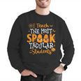 Halloween Teacher I Teach The Most Spooktacular Students Men Women Men Graphic Sweatshirt, funny gift Halloween Teacher I Teach The Most Spooktacular Students Men Women Men Graphic Sweatshirt, funny gift