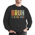 Happy Friyay Teacher Shirt Cute Teacher Fashion Bruh Fri-Yay Men Graphic Sweatshirt, funny gift Happy Friyay Teacher Shirt Cute Teacher Fashion Bruh Fri-Yay Men Graphic Sweatshirt, funny gift