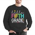 Hello Fifth Grade Teacher Student 5th Grade Back To School Men Graphic Sweatshirt, funny gift