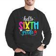 Hello Sixth Grade Cute Back To School 6th Grade Teacher Kids Men Graphic Sweatshirt, funny gift Hello Sixth Grade Cute Back To School 6th Grade Teacher Kids Men Graphic Sweatshirt, funny gift