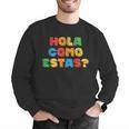 Hola Como Estas Spanish Teacher Fiesta Party Banners Men Graphic Sweatshirt, funny gift