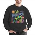 We Are Hungry For Learning Teacher Life Back To School Men Graphic Sweatshirt, funny gift
