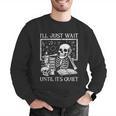 I'Ll Just Wait Until It's Quiet Skeleton Halloween Teacher Men Graphic Sweatshirt, funny gift I'Ll Just Wait Until It's Quiet Skeleton Halloween Teacher Men Graphic Sweatshirt, funny gift