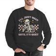 I'Ll Just Wait Until It's Quiet Skeleton Teacher Men Graphic Sweatshirt, funny gift I'Ll Just Wait Until It's Quiet Skeleton Teacher Men Graphic Sweatshirt, funny gift