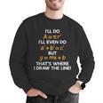 I'Ll Do Math Formula Math Puns For Students Teachers Men Graphic Sweatshirt, funny gift I'Ll Do Math Formula Math Puns For Students Teachers Men Graphic Sweatshirt, funny gift