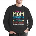 I'm Mom Grandma And A Retired Teacher Nothing Scares Me Men Women Men Graphic Sweatshirt, funny gift I'm Mom Grandma And A Retired Teacher Nothing Scares Me Men Women Men Graphic Sweatshirt, funny gift