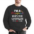 I'm A Paraprofessional What's Your Superpower Para Teacher Men Graphic Sweatshirt, funny gift
