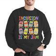 Inclusion Is My Jam SPED Teacher Special Education Teacher Men Graphic Sweatshirt, funny gift Inclusion Is My Jam SPED Teacher Special Education Teacher Men Graphic Sweatshirt, funny gift
