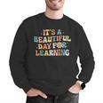 It's Beautiful Day For Learning Retro Teacher Women Men Men Graphic Sweatshirt, funny gift It's Beautiful Day For Learning Retro Teacher Women Men Men Graphic Sweatshirt, funny gift