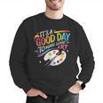 It's A Good Day To Make Some Art Artist Drawing Teacher Men Graphic Sweatshirt, funny gift