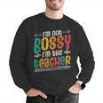 I´m Not Bossy I´m The Teacher Graduation Men Women Men Graphic Sweatshirt, funny gift I´m Not Bossy I´m The Teacher Graduation Men Women Men Graphic Sweatshirt, funny gift