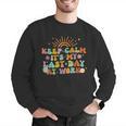 Keep Calm It's My Last Day At Work Groovy Teacher Retro Men Graphic Sweatshirt, Groovy Teacher Sweatshirts, funny gift Keep Calm It's My Last Day At Work Groovy Teacher Retro Men Graphic Sweatshirt, Groovy Teacher Sweatshirts, funny gift