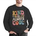 Kind Is Always Cool Teacher Graphic Tees Choose Kindness Men Graphic Sweatshirt, funny gift Kind Is Always Cool Teacher Graphic Tees Choose Kindness Men Graphic Sweatshirt, funny gift