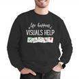 Life Happens Visuals Help Special Education Teacher Aide Men Women Men Graphic Sweatshirt, funny gift