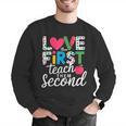 Love Them First Teach Them Second Teacher Student Love Quote Men Graphic Sweatshirt, funny gift Love Them First Teach Them Second Teacher Student Love Quote Men Graphic Sweatshirt, funny gift