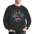 Matching Life Skills Squad Teacher Special Ed SPED Team Crew Men Graphic Sweatshirt, funny gift Matching Life Skills Squad Teacher Special Ed SPED Team Crew Men Graphic Sweatshirt, funny gift