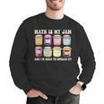 Math Is My Jam And Im Here To Spread It Math Teacher Men Graphic Sweatshirt, funny gift Math Is My Jam And Im Here To Spread It Math Teacher Men Graphic Sweatshirt, funny gift