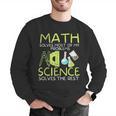 Math Solves Most Of My Problems Science Math Science Teacher Men Graphic Sweatshirt, Science Teacher Sweatshirts, funny gift Math Solves Most Of My Problems Science Math Science Teacher Men Graphic Sweatshirt, Science Teacher Sweatshirts, funny gift