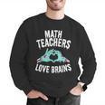 Math Teachers Love Brains Halloween Zombie Men Women T-Shirt Men Graphic Sweatshirt, funny gift Math Teachers Love Brains Halloween Zombie Men Women T-Shirt Men Graphic Sweatshirt, funny gift