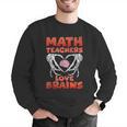 Math Teachers Love Brains Scary Halloween Men Women Men Graphic Sweatshirt, funny gift Math Teachers Love Brains Scary Halloween Men Women Men Graphic Sweatshirt, funny gift