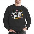 Mathematician And Mathematics Teacher Algebra Queen Men Graphic Sweatshirt, funny gift Mathematician And Mathematics Teacher Algebra Queen Men Graphic Sweatshirt, funny gift