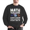 Mathematics Teachers Math Teacher For Men Women Men Graphic Sweatshirt, funny gift Mathematics Teachers Math Teacher For Men Women Men Graphic Sweatshirt, funny gift