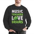 Music Teachers Love Brains Cute Teaching Halloween Men Graphic Sweatshirt, funny gift Music Teachers Love Brains Cute Teaching Halloween Men Graphic Sweatshirt, funny gift