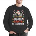 Be Nice To The Teacher Santa Is Watching Christmas Men Graphic Sweatshirt, funny gift Be Nice To The Teacher Santa Is Watching Christmas Men Graphic Sweatshirt, funny gift